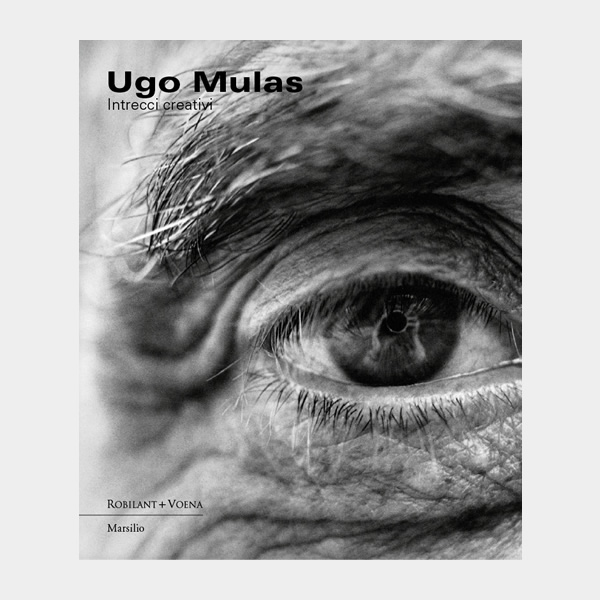 Ugo Mulas. Intrecci creativi - Ediz. illustrata